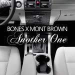 Bones (@BonesHR) x Mont Brown (@MontBrown) – Another One