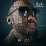 Neef Buck (@NEEF_BUCK) – Forever Do Me 4: Loyalty Before Royalty #FDM4 (MIXTAPE)