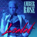 Amber Rose – Loaded