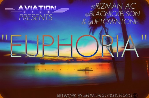 Aviation Club presents @UptownTone @Rizman_AC & @BlacNickelson – Euphoria