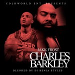 Jakk Frost (@JAKKFROST) – Charles Barkley (Mixtape) (Blended by @BenjaStyles)
