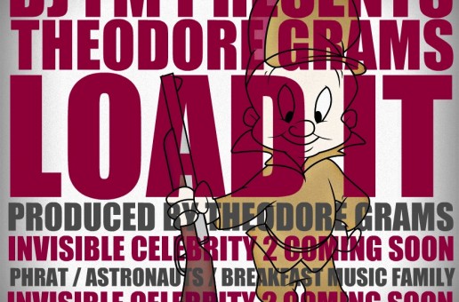 DJ FM (@PhratTeam_FM) Presents Theodore Grams – Load It (Prod by @PhratBabyJesus)