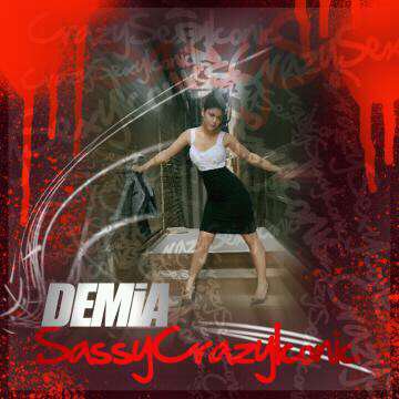 195893_1626917718804_1412394765_31402535_1441327_n DEMiA (@DEMiADIVA) - SassyCrazyIconic (Album)  