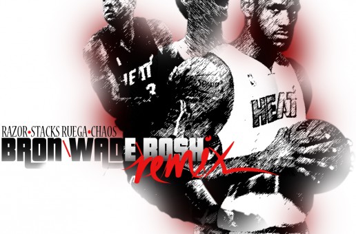 Razor, Stacks Ruega & Chaos – Bron Wade & Bosh (Remix) (Prod by Charlie Heat)