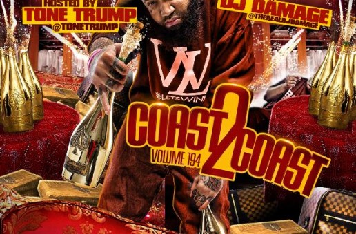 Coast 2 Coast (Mixtape) (Hosted by @ToneTrump & @TheRealDJDamage)