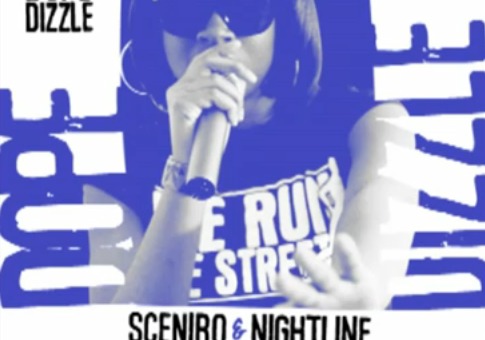 Dope Dizzle (@DopeDizzle) – Scenario x Nightline