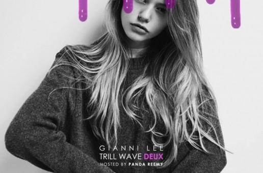 Gianni Lee (@GianniLee of @BabylonCartel) – Trill Wave Deux (Mixtape) (Hosted by @PandaReemy)