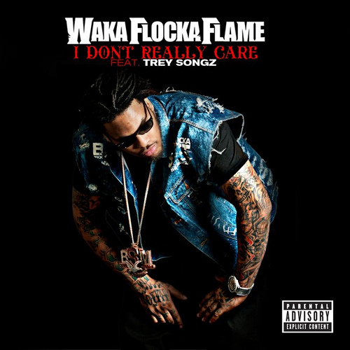 Waka-Flocka-I-Dont-Really-Care1 Waka Flocka - I Don't Really Care Ft. Trey Songz  