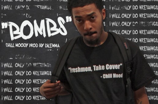 Chill Moody (@ChillMoody) – Bombs (Prod by @HelloWorldMusic)