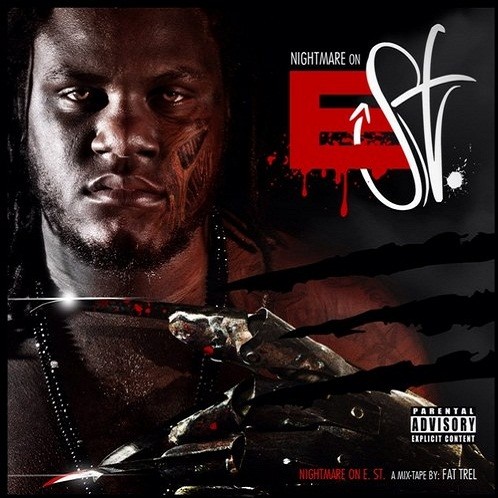 cover1 Fat Trel (@FATTREL)– Nightmare on E Street (Official Mixtape)  