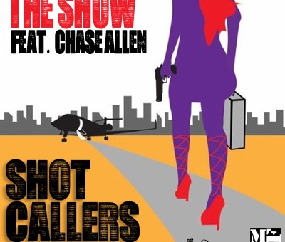 The Show (@theclassprez) – Shot Callers Freestyle Ft. Chase Allen (@iamchaseallen)
