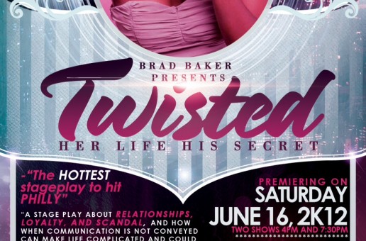 Brad Baker Presents Twisted Her Life His Secret (Stage Play) Coming 6/16/12