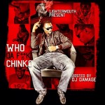 Chinko Da Great (@ChinkDaGreat) – Who Da F#ck is Chinko? (Mixtape Cover + Tracklist) (Hosted by @TheRealDJDamage)