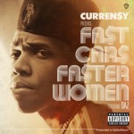 Curren$y – Fast Cars Faster Women Ft Daz Dillinger