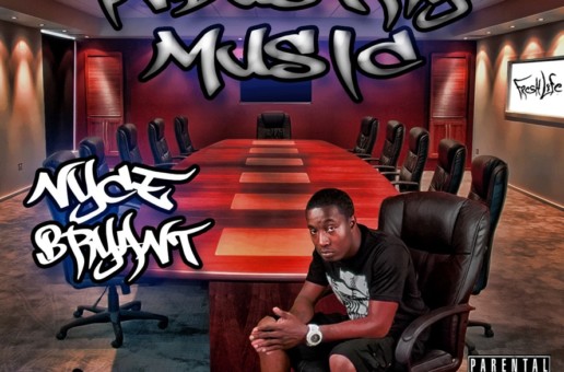 Nyce Bryant (@NYCEBRYANT) – Industry Music (Mixtape)