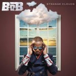 B.o.B. – Strange Clouds (Tracklist) Ft. Nicki Minaj, Taylor Swift, Chris Brown, Trey Songz, Lil Wayne, T.I. & More