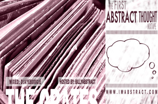 Abstract Thought (alwaysABSTRACT) – The Crates (Mixtape) (Hosted by @BillyABSTRACT & @DjAYEboogie)