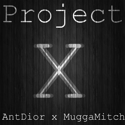 antdior-project-x-ft-mugga-mitch-prod-by-antdior-HHS1987-2012 AntDior - Project X Ft. @MitchOutInParis (Prod by @AntDior)  