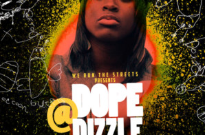 Dizzle Dizz (@DopeDizzle) – Promo (Mixtape) presented by @WeRunTheStreets