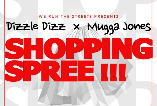 Dizzle Dizz (@DopeDizzle) – Shopping Spree Ft. Mugga Jones (@muggajones40)