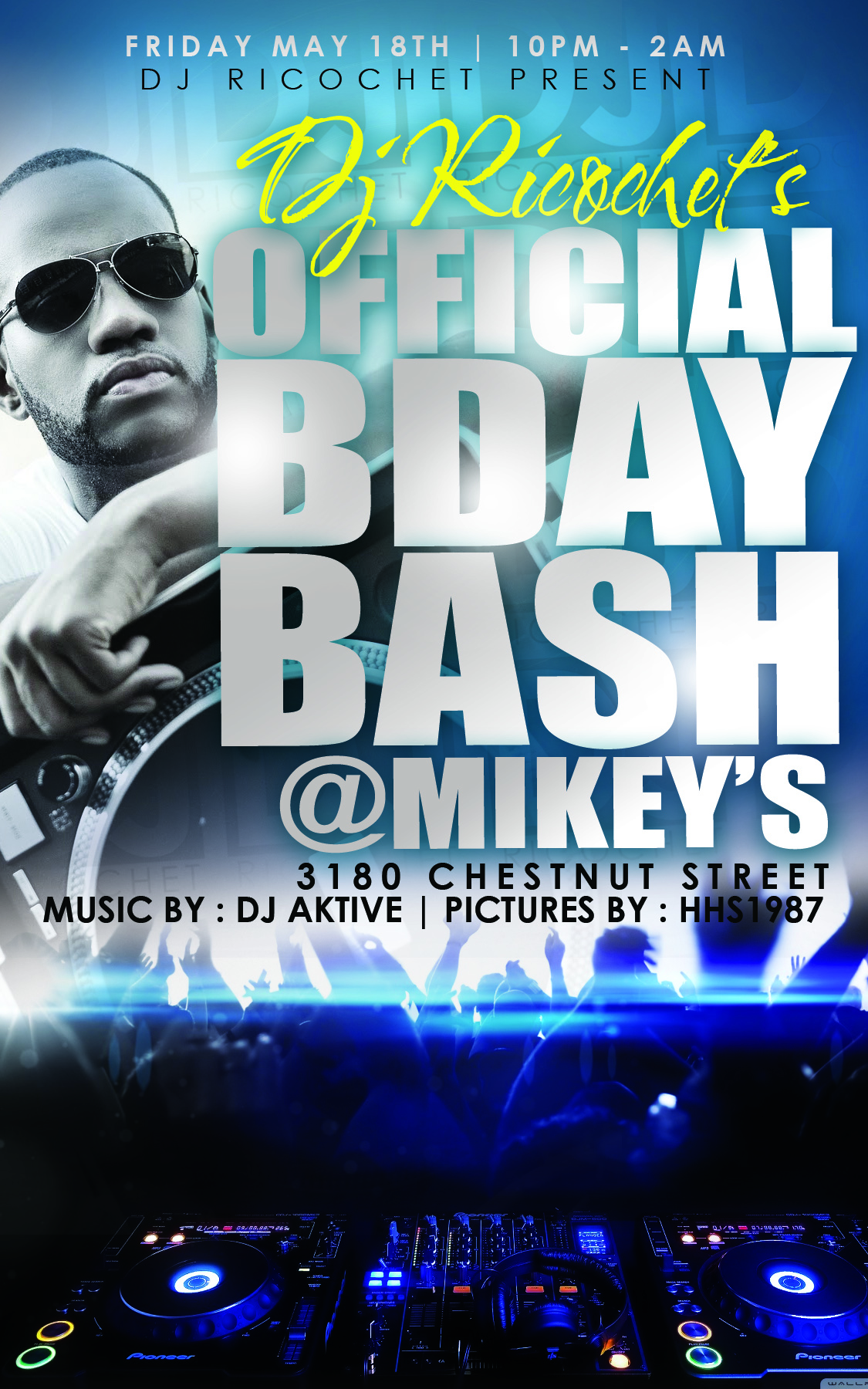 dj-ricochet-official-bday-bash-may-18th-mikeys-2012-HHS1987 DJ Ricochet (@DJRICOCHET03) Official Bday Bash May 18th @ Mikeys  