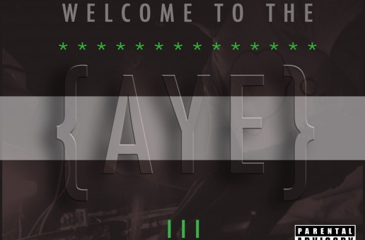 DjAYEboogie (@DjAYEboogie) – WelcomeToTheAYE Vol III (MIXTAPE)