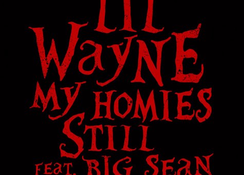 Lil Wayne Releasing His New Single "My Homies Still" With G.O.O.D. Music's Big Sean Tomorrow