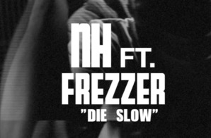 NH (@NH215) x Freeza (@Fros1600) – Die Slow (In-Studio Video)