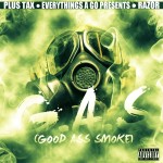 Plus Tax & Razor (@Plus_Tax & @RazorMRPhilly) – G.A.S. (Good Ass Smoke) (Mixtape)