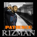 Rizman (@Rizman_AC) – Patience (Mixtape)