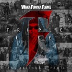 Waka Flocka Flame – Triple F Life: Fans, Friends, & Family (Album Cover)