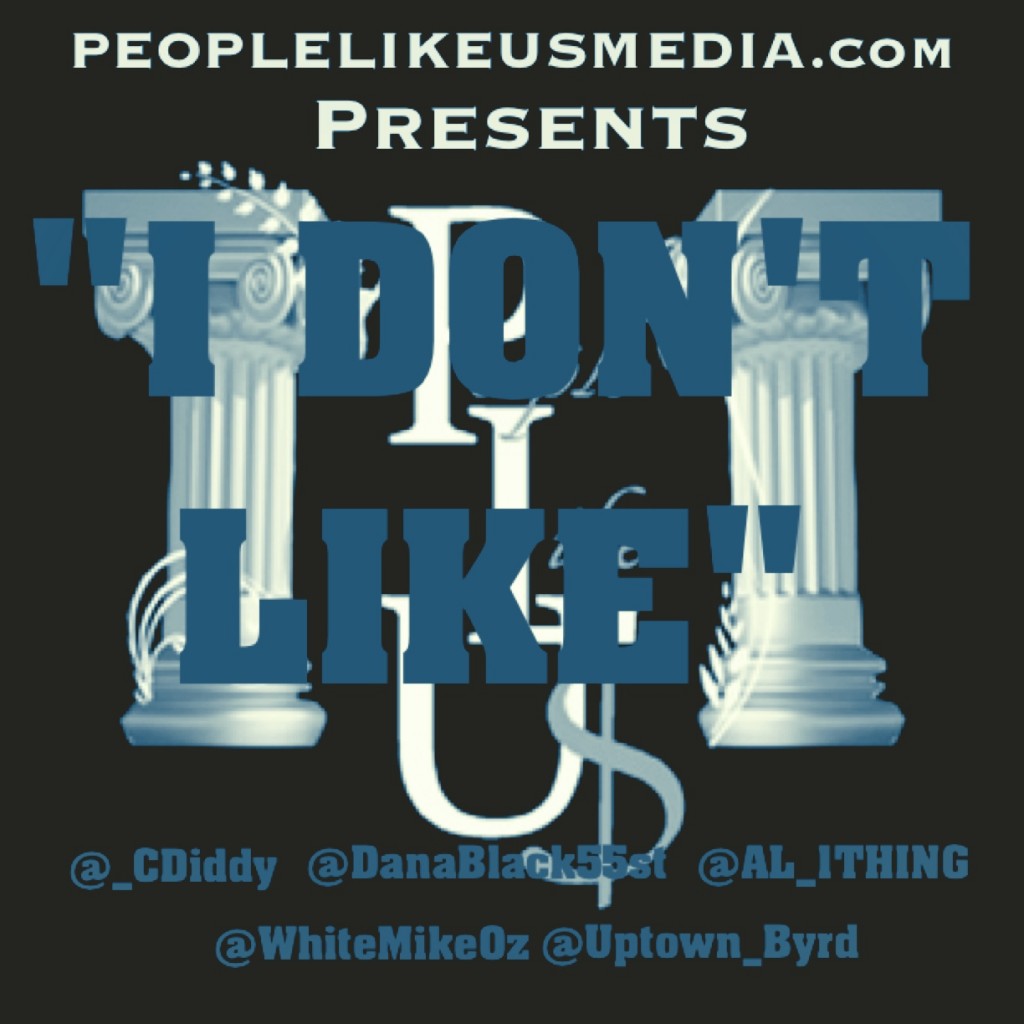 c-diddy-dana-black-al-1thing-white-mike-oz-uptown-byrd-i-dont-like-HHS1987-2012-1024x1024 People Like U$ (@PeopleLikeU$_) #1ThingWednesday 3 New Songs  