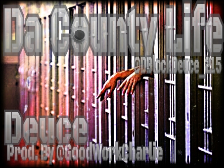 deuce-the-county-life-prod-good-work-charlie-HHS1987-2012 Deuce (@DBlockDeuce_215) - The County Life (Prod by @GoodWorkCharlie)  