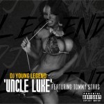 @DJYoungLegend x @TommyStars – Uncle Luke (Prod by @QwonDon)