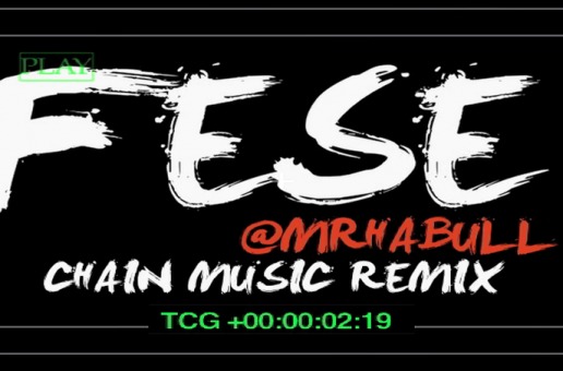 Fese (@MrHaBull) – Chain Music (Remix) (Video) (Shot by @SammyTarantino)