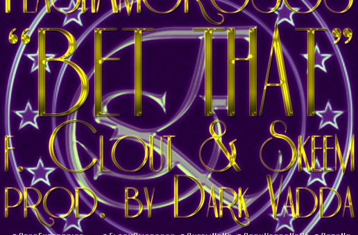 @FlashAmorosos x @westphilclout x @SkeemNRNR x @DataNR – Bet That (Prod by @DarkVaddaNRNR) #MillionaireMonday