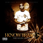 I-Know Brasco (@IKnowBrasco) – They Know I-Know #TKIK (Mixtape)