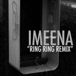 iMeena (@_iMeena) – Ring Ring (Remix)