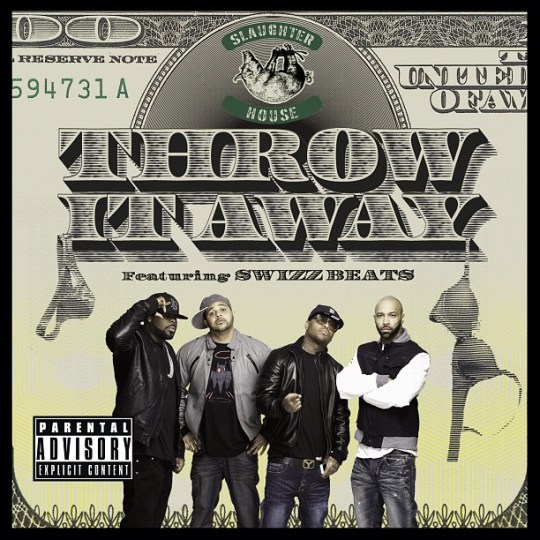 slaughterhouse-x-swizz-beatz-throw-it-away-HHS1987-2012 Slaughterhouse x Swizz Beatz - Throw It Away  