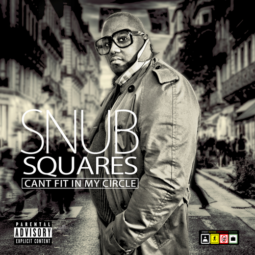 snub-squares-cant-fit-in-my-circle-mixtape-HHS1987-2012 SNUB (@InKrowdSnub) - Squares Can't Fit In My Circle (Mixtape)  