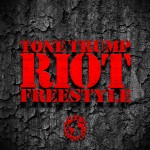 Tone Trump (@ToneTrump) – Riot Freestyle