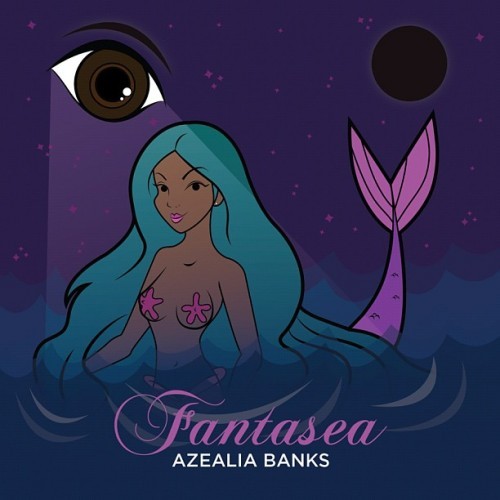 500_1342065287_fantaseafront_500x500 Azealia Banks ( @AZEALIABANKS ) - Fantasea (Mixtape)  