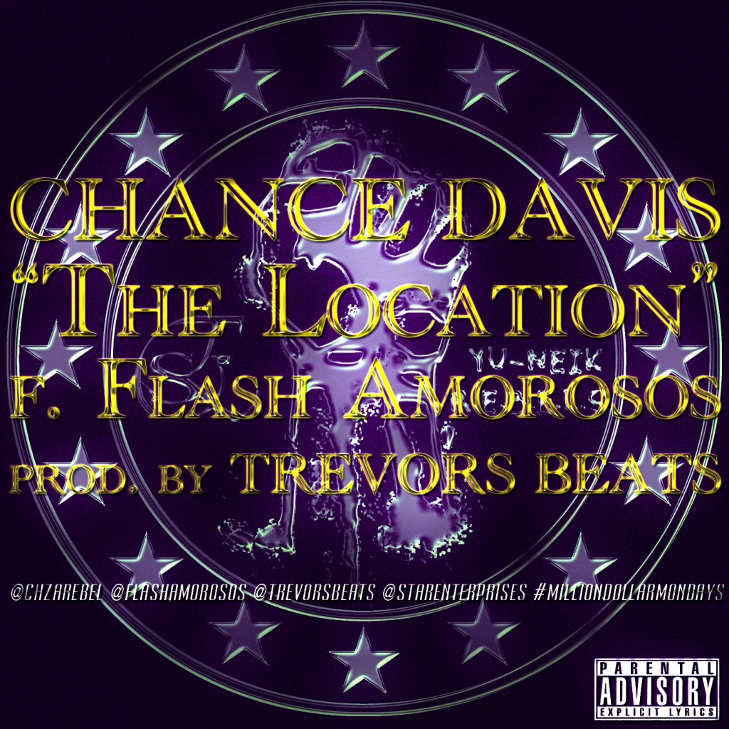 chance-davis-x-flash-amorosos-the-location-prod-by-trevors-be-HHS1987-2012-1024x1024 Chance Davis x Flash Amorosos (@ChzaRebel @FlashAmorosos) - The Location (Prod by @TrevorsBeats)  