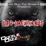 Dizzle Dizz (@DopeDizzle) – Dog Backwards