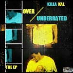 Killa Kal (@BeardedBandit87) – Over/ UnderRated The EP