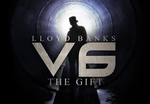 Lloyd Banks (@LloydBanks) – V6: The Gift (Mixtape)