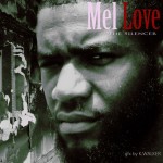 Mel Love (@MEL_LOVE215) – The Silencer (Mixtape)