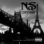 Nas – "A Queen’s Story” Live In Paris Ft. DJ Green Lantern (MP3 + Video)