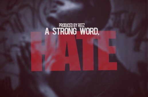 Pate (@SpaceHighPate) – A Strong Word, Hate (Prod by @ReezSHP)