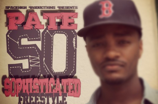Pate (@SpaceHighPate) – So Sophisticated Freestyle